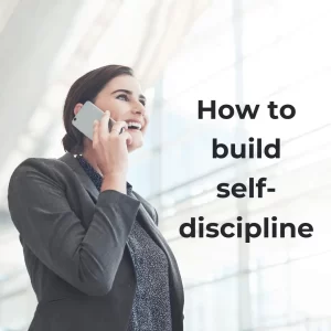 Read more about the article How to Build Self-Discipline